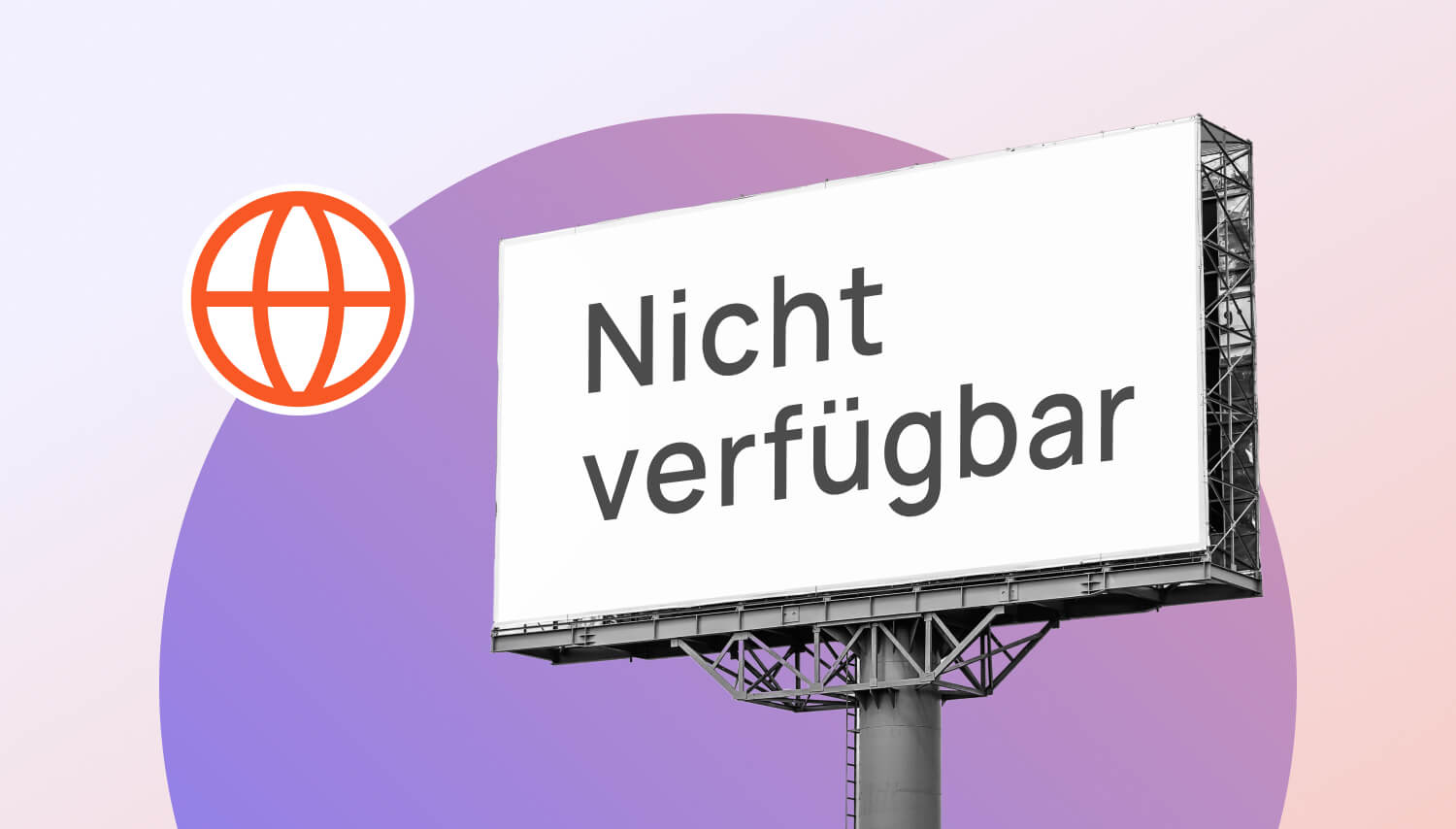 Werbetafel mit dem Schriftzug "Nicht verfügbar" auf lila Hintergrund und einem orangen Domain-Icon.